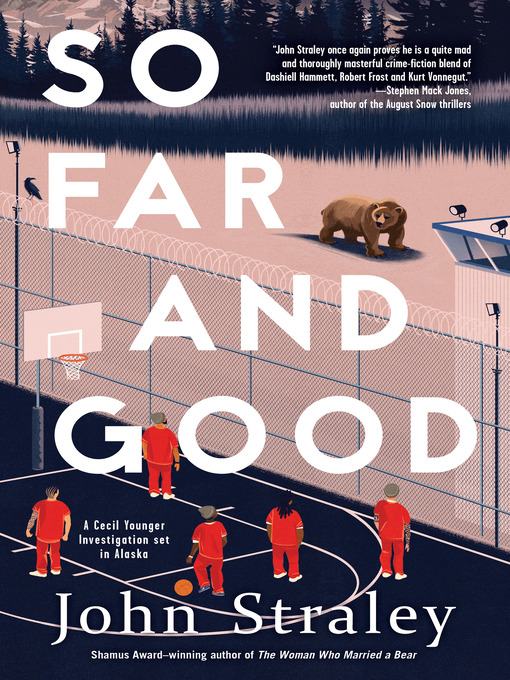 Title details for So Far and Good by John Straley - Available